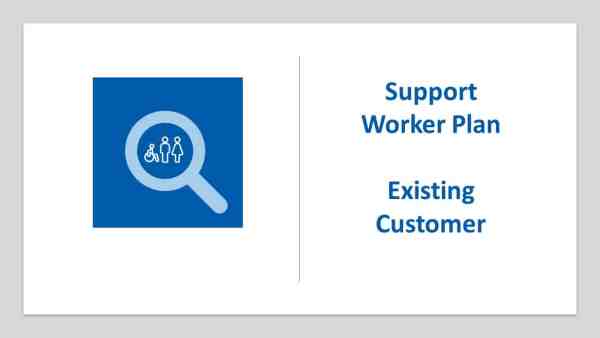 Support Worker Jobs Plan for Existing Customers